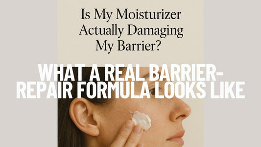 Is My Moisturizer Actually Damaging My Barrier?
